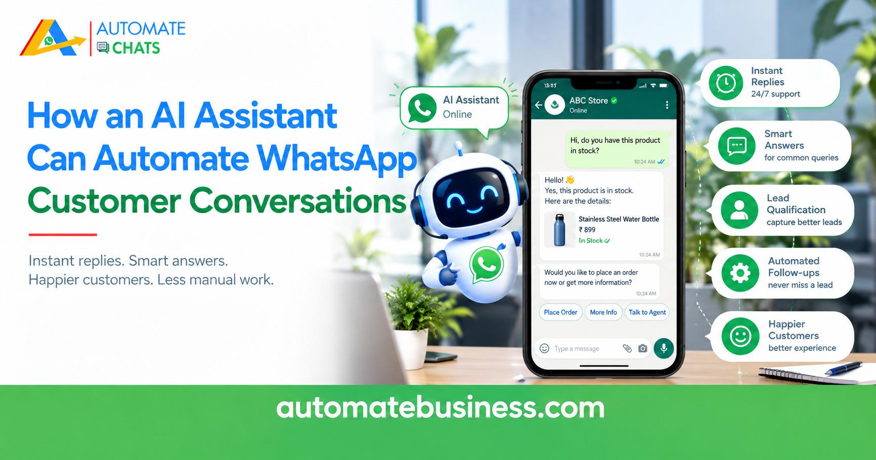 AI assistant automating WhatsApp customer conversations with instant replies, smart answers, lead qualification, and automated follow-ups.